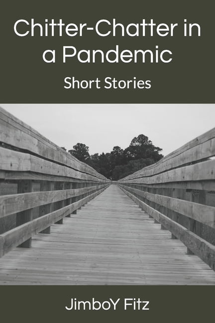 Chitter-Chatter in a Pandemic: Short Stories, (Paperback)