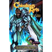 Chivalrous Arts Volume 1 When Evil Rises, Paperback