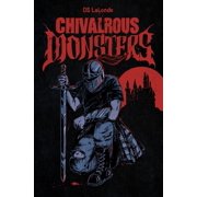 Chivalrous Monsters, Paperback