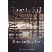 Chivalrous Welshman Time to Kill, Book 1, Hardcover