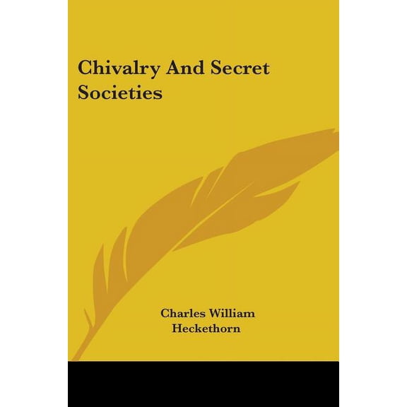 Chivalry And Secret Societies (Paperback)