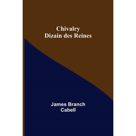 Chivalry: Dizain des Reines, (Paperback)