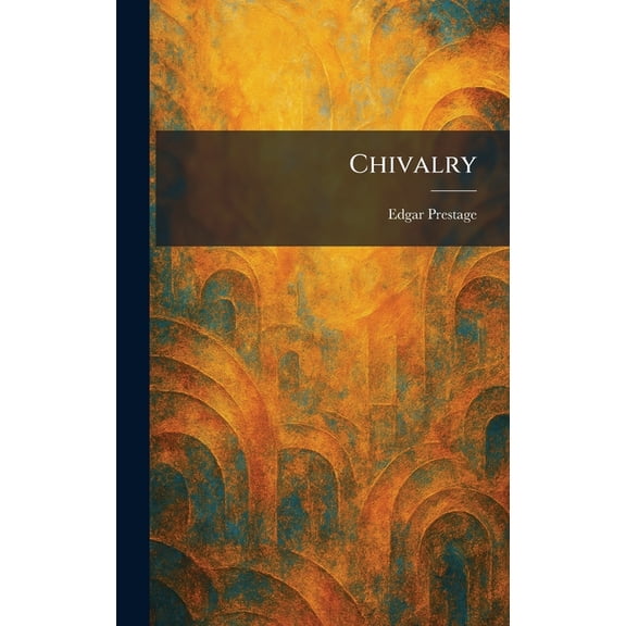Chivalry, (Hardcover)
