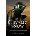 thumbnail image 1 of Pre-Owned Chivalry-Now: The Code of Male Ethics (Paperback) 1846942845 9781846942846, 1 of 1