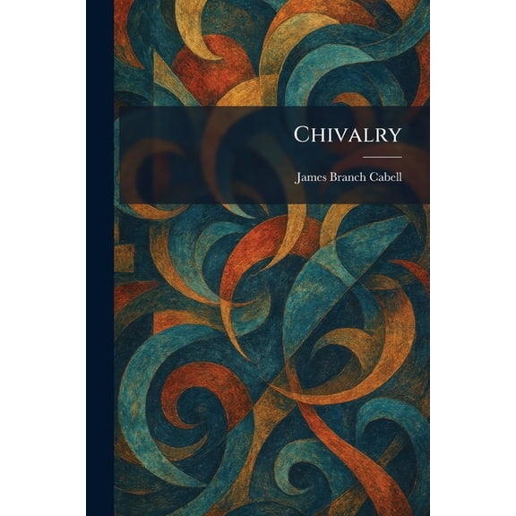 Chivalry, (Paperback)