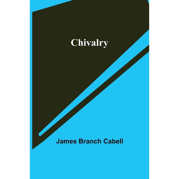 Chivalry, (Paperback)