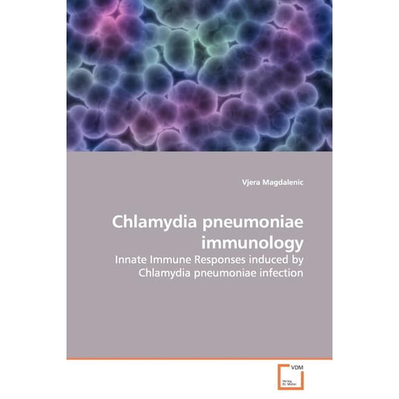 Chlamydia pneumoniae immunology (Paperback)