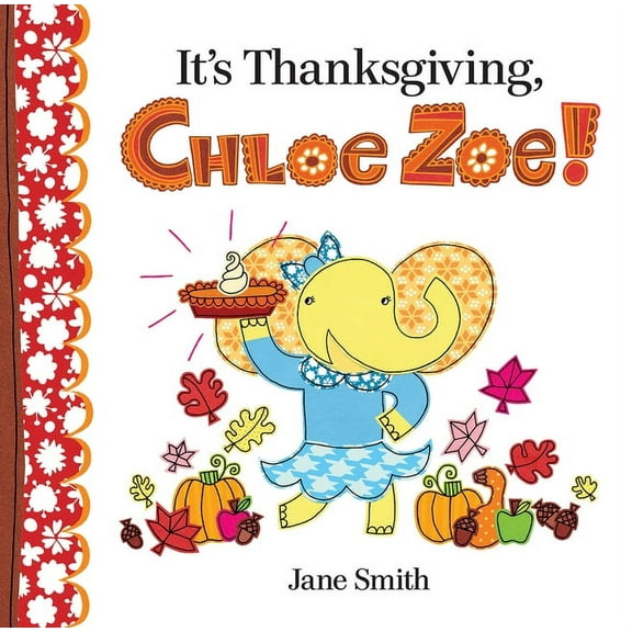 Chloe Zoe: It's Thanksgiving, Chloe Zoe! (Hardcover)