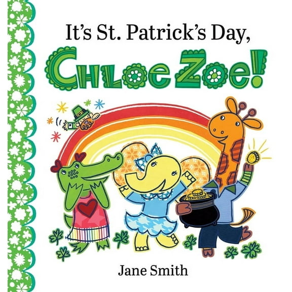 Chloe Zoe Picture Book It's St. Patrick's Day, Chloe Zoe!, Book 7, (Hardcover)