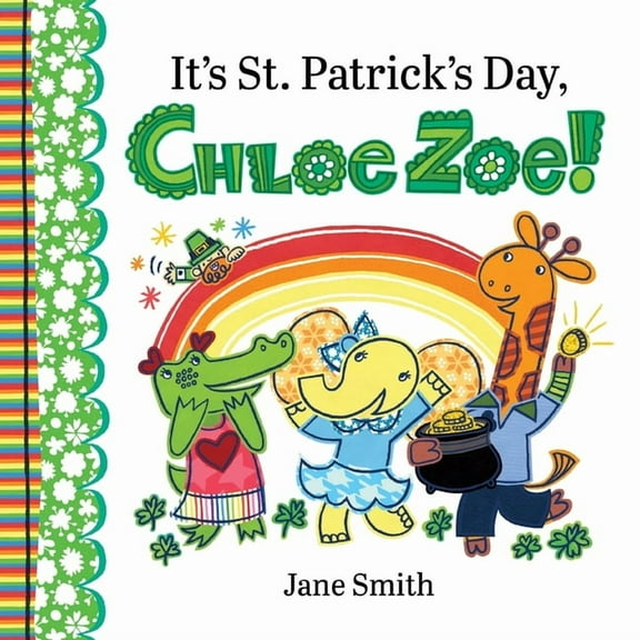 Chloe Zoe Picture Book It's St. Patrick's Day, Chloe Zoe!, Book 7, (Paperback)