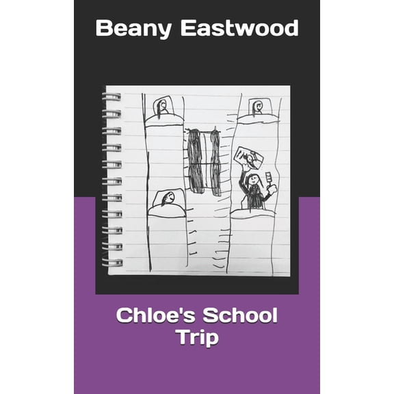Chloe Navigates the World Chloe's School Trip, Book 2, (Paperback)