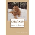 thumbnail image 1 of Chloe's Gift: Lost is Found, (Paperback), 1 of 1