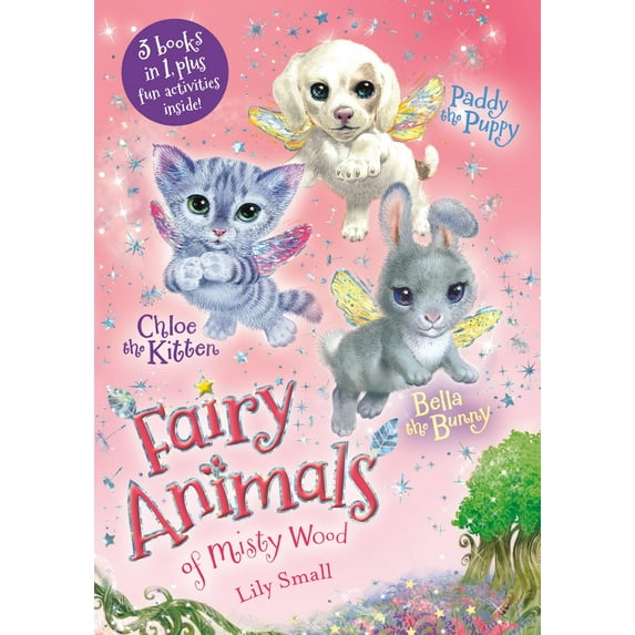 Chloe the Kitten, Bella the Bunny, and Paddy the Puppy 3-Book Bindup: 3 Books in 1, Plus Fun Activities Inside