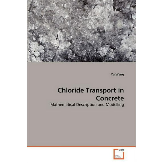 Chloride Transport in Concrete (Paperback)