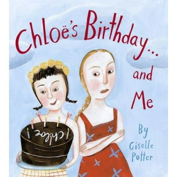 Pre-Owned Chloe's Birthday...and Me (Hardcover) 068986230X 9780689862304