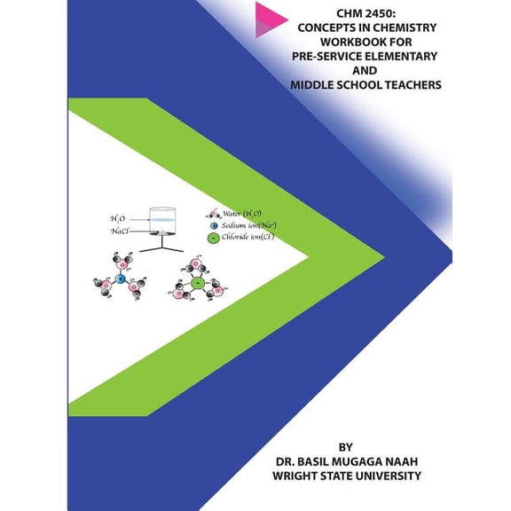 Chm 2450: Concepts in Chemistry Workbook for Pre-service Elementary and Middle School Teachers, (Paperback)