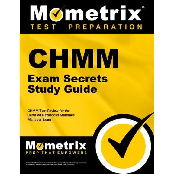 CHMM Exam Secrets Study Guide: CHMM Test Review for the Certified Hazardous Materials Manager Exam