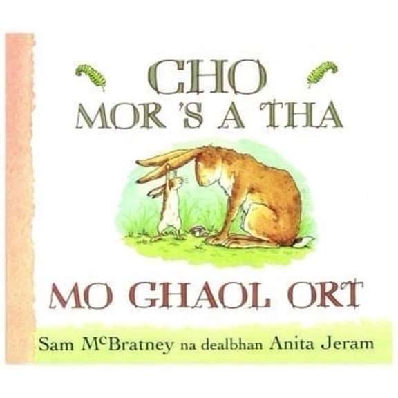 Cho Mor 'S a Tha Mo Ghaol Ort Sam McBratney (Board Book)
