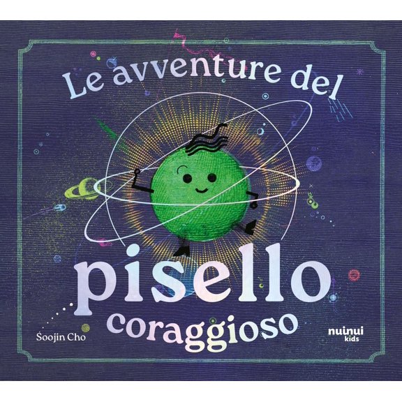 Cho Soojin Le avventure del pisello coraggioso. Ediz. illustrata (Hardcover)