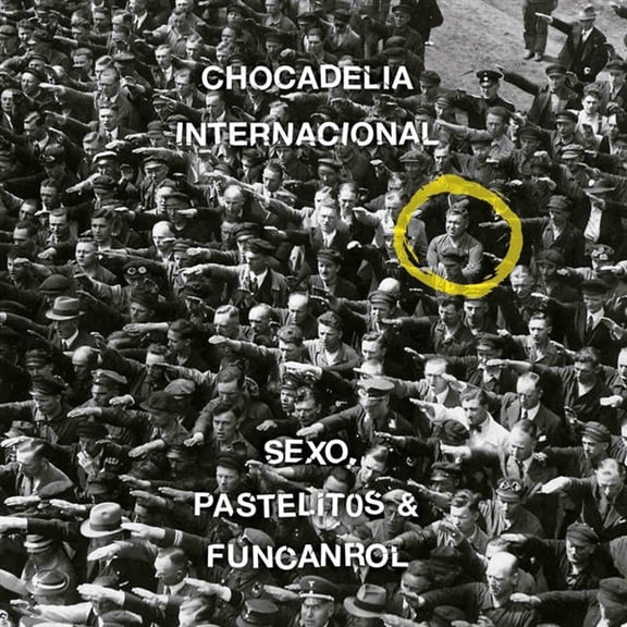 Chocadelia Internacional Sexo, Pastelitos Y Funcanrol (Vinyl Record)