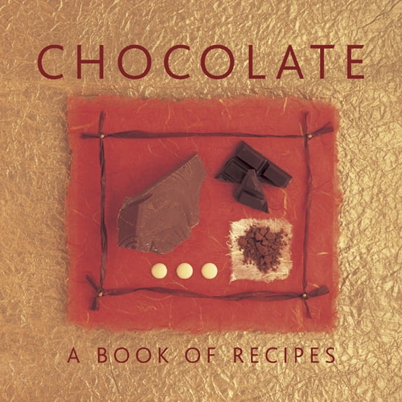 Chocolate : A Book of Recipes (Hardcover)