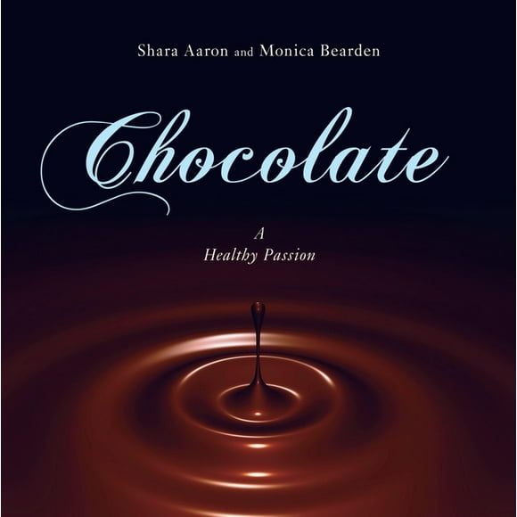 Chocolate - A Healthy Passion (Hardcover)