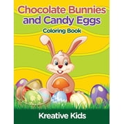 Chocolate Bunnies and Candy Eggs Coloring Book, Paperback