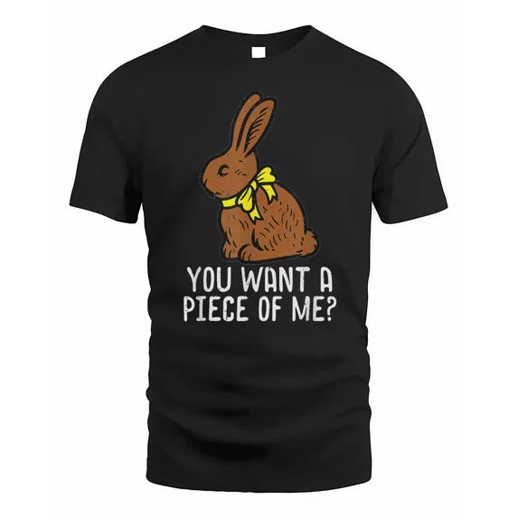 Chocolate Bunny Do You Want Piece Of Me Funny Easter Rabbit Shirt ...