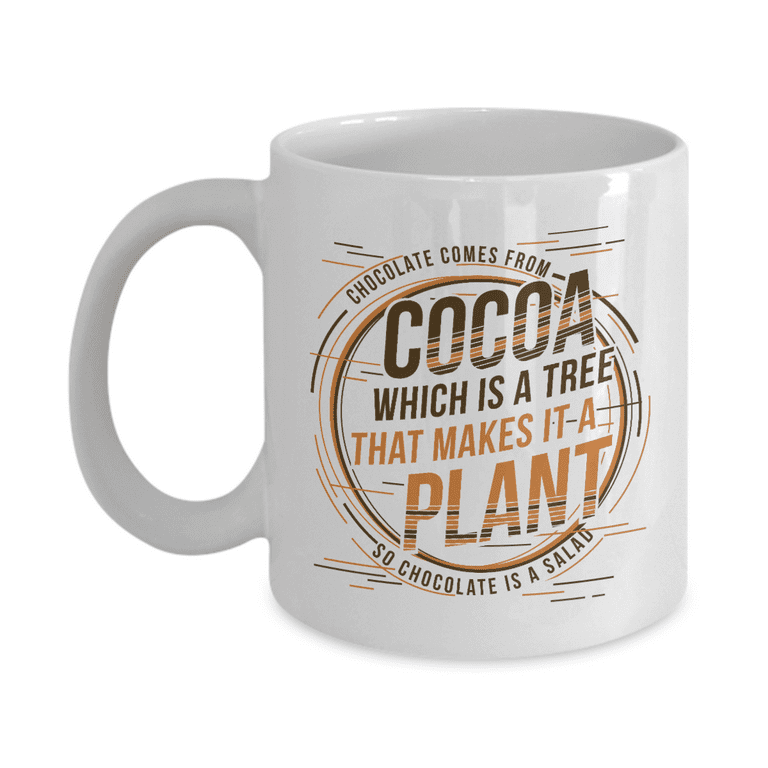 Chocolate Comes From Cocoa Tree Plant Salad Funny Teen Gift Chocolate Comes From Cocoa Tree Plant Salad Funny Teen Gift