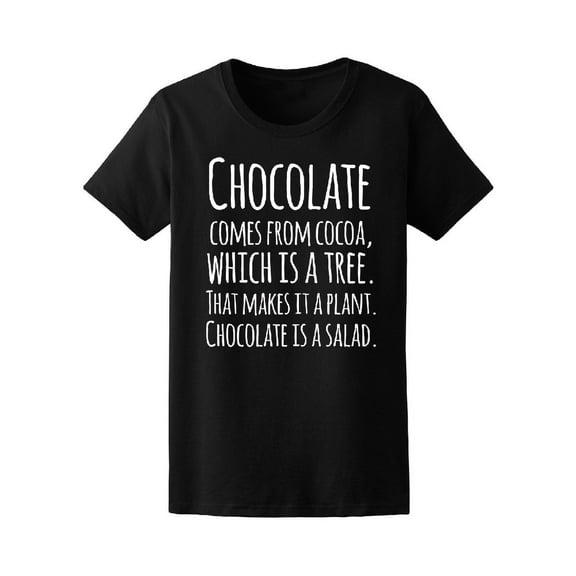 Chocolate Comes From Cocoa Salad T-Shirt Women -Image by Shutterstock, Female Small