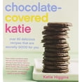 thumbnail image 1 of Pre-Owned Chocolate-Covered Katie: Over 80 Delicious Recipes That Are Secretly Good for You (Hardcover) 1455599700 9781455599707, 1 of 1