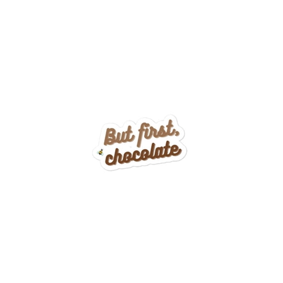Chocolate First | Sticker
