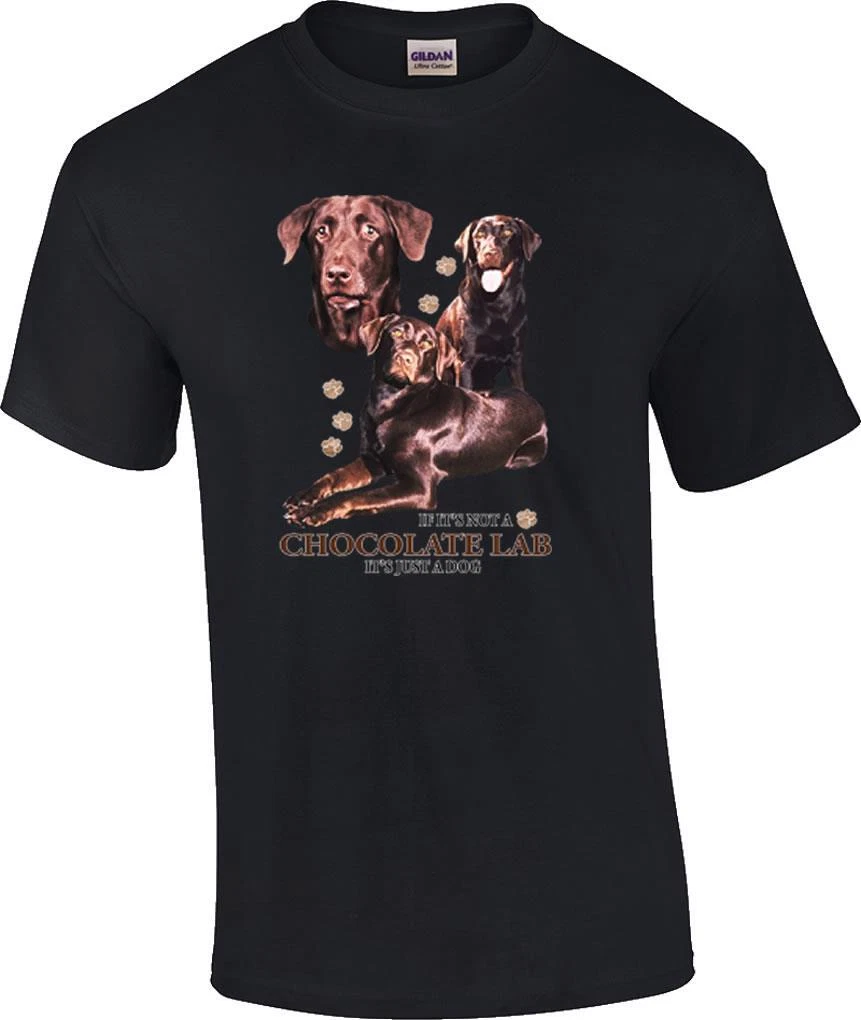 Chocolate Lab Labrador Retriever Its Just A Dog Funny Humor Pet Unisex ...