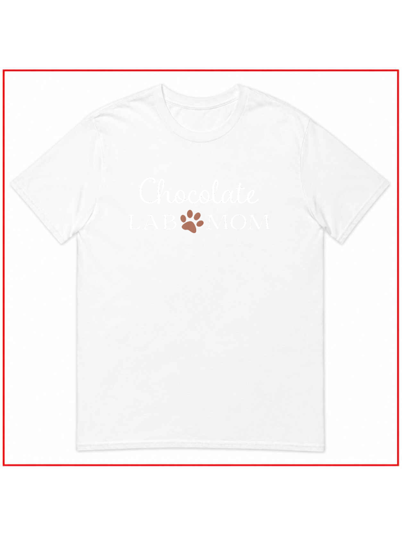 Chocolate Lab Mom Labrador Retriever Dog Lover Pet Gift Unisex T-Shirt V12379 Size S- 5XL