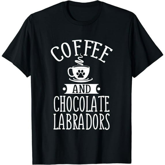 Chocolate Labradors And Coffee Chocolate Lab Gift Outfit T-Shirt
