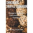thumbnail image 1 of Chocolate Truffle Cookbook, (Paperback), 1 of 1