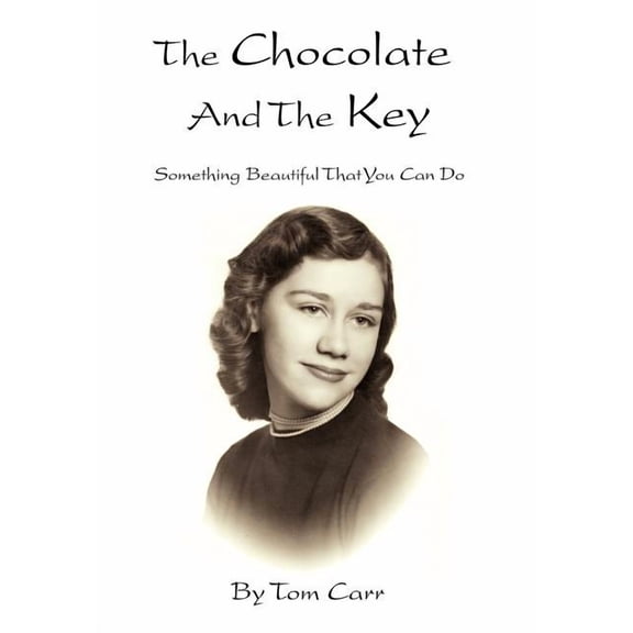 The Chocolate and the Key: Something Beautiful That You Can Do, (Hardcover)