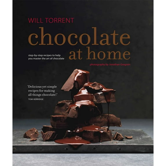 Chocolate at Home : Step-By-Step Recipes from a Master Chocolatier