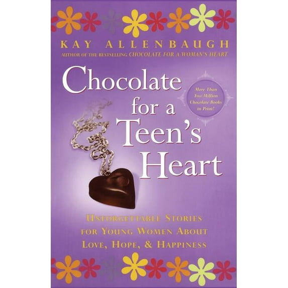 Chocolate Series Chocolate for a Teen's Heart: Unforgettable Stories for Young Women about Love, Hope, and Happiness, Book 6, (Paperback)
