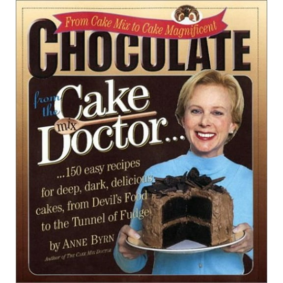 Pre-Owned Chocolate from the Cake Mix Doctor (Hardcover) 0761125388 9780761125389