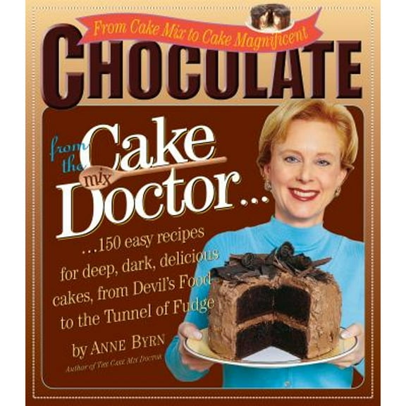 Pre-Owned Chocolate from the Cake Mix Doctor (Paperback) 0761122710 9780761122715