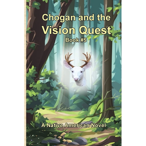 Chogan and the Vision Quest, (Paperback)