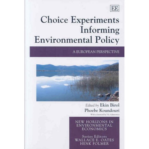 Choice Experiments Informing Environmental Policy : A European Perspective
