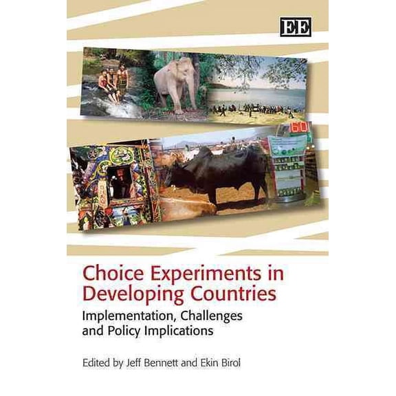Choice Experiments in Developing Countries : Implementation, Challenges and Policy Implications