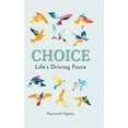 thumbnail image 1 of Choice : Life's Driving Force (Hardcover), 1 of 1