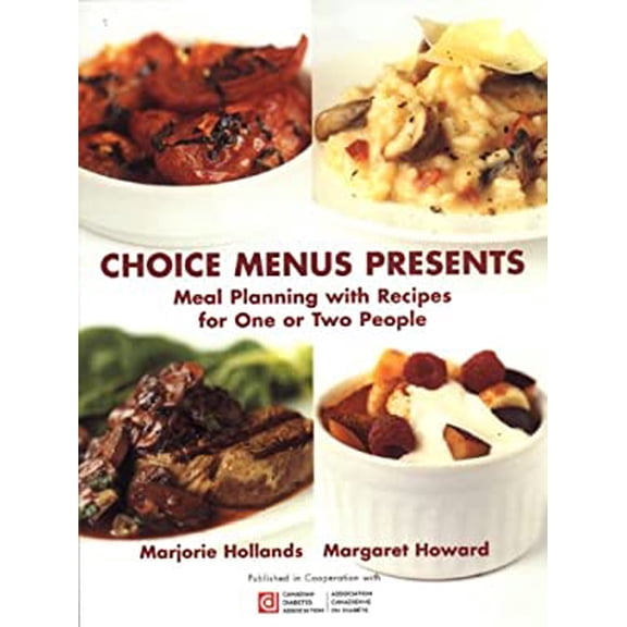 Pre-Owned Choice Menus Presents: Meal Planning with Recipes for One or Two People (Paperback) 0771576862 9780771576867