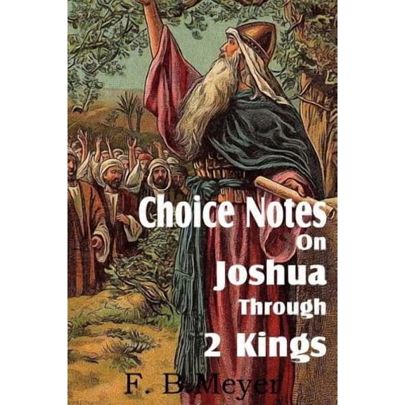 Choice Notes on Joshua Through 2 Kings (Paperback)