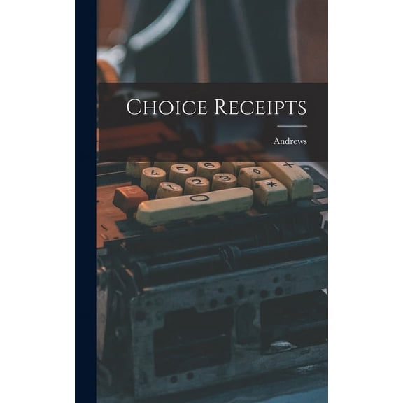 Choice Receipts (Hardcover)