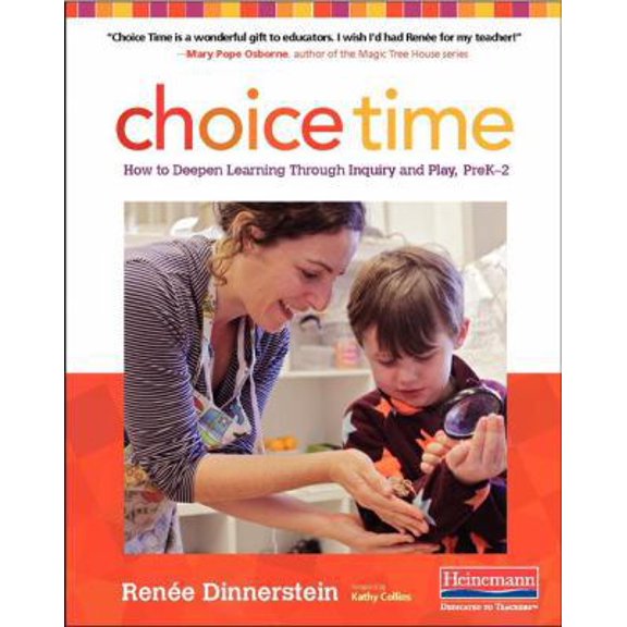 Pre-Owned Choice Time: How to Deepen Learning Through Inquiry and Play, Prek-2 (Paperback) 0325077657 9780325077659