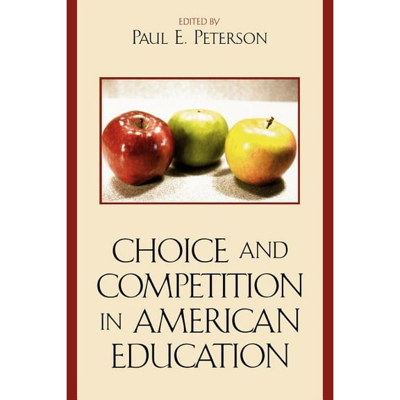 Choice and Competition in American Education (Paperback)